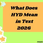 What Does HYD Mean in Text
