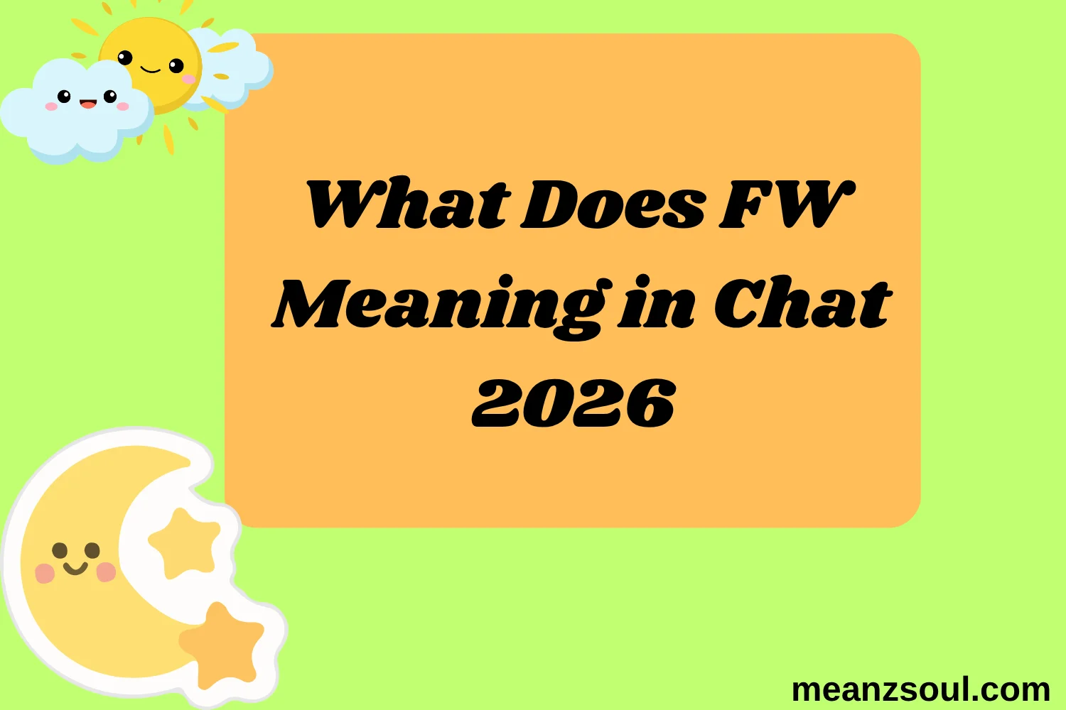What Does FW Meaning in Chat