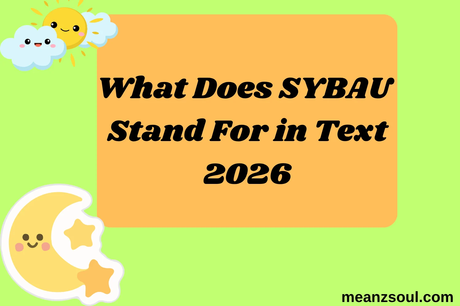 What Does SYBAU Stand For in Text