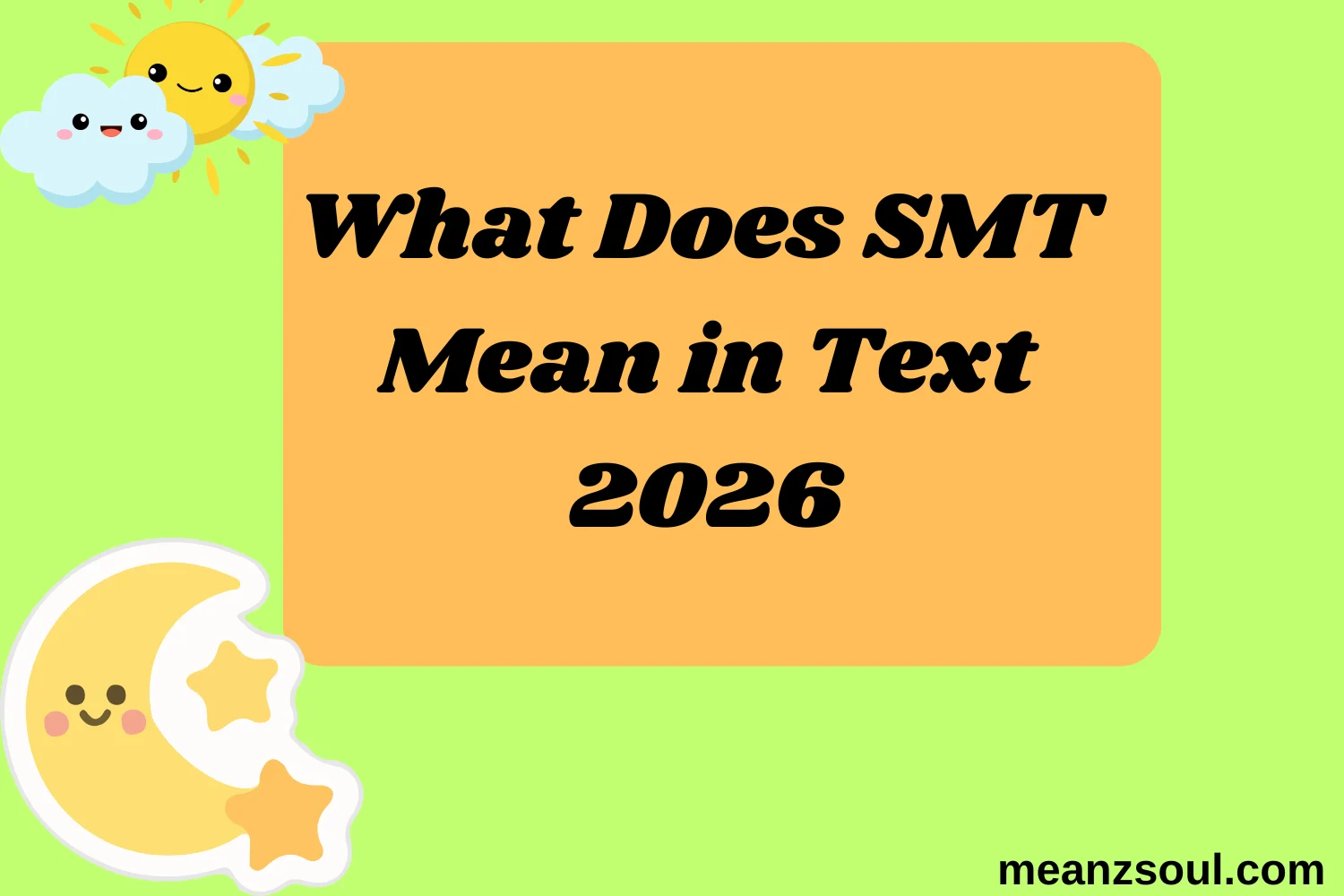 What Does SMT Mean in Text