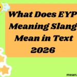What Does EYP Meaning Slang Mean in Text