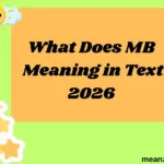 What Does MB Meaning in Text