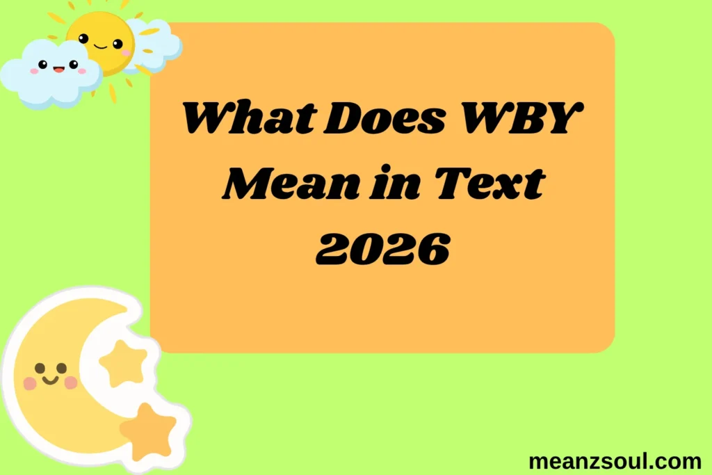 What Does WBY Mean in Text