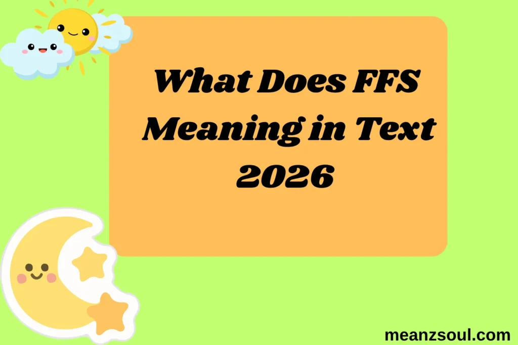 What Does FFS Meaning in Text