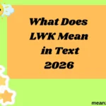 What Does LWK Mean in Text