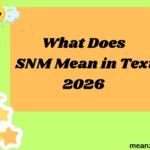 What Does SNM Mean in Text