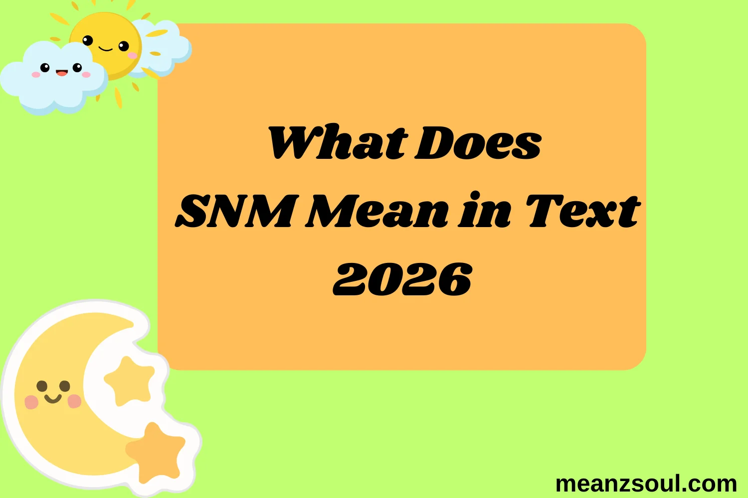 What Does SNM Mean in Text