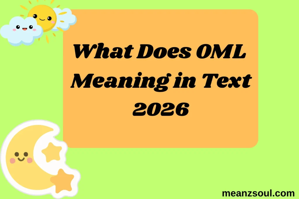 What Does OML Meaning in Text
