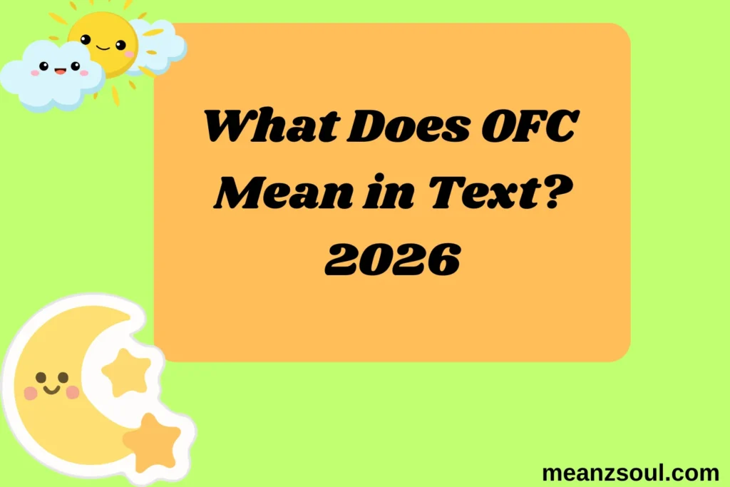 What Does OFC Mean in Text?
