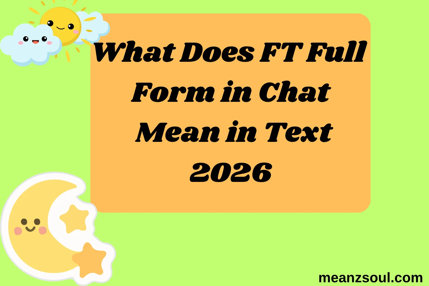 What Does FT Full Form in Chat Mean in Text
