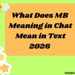 What Does MB Meaning in Chat Mean in Text