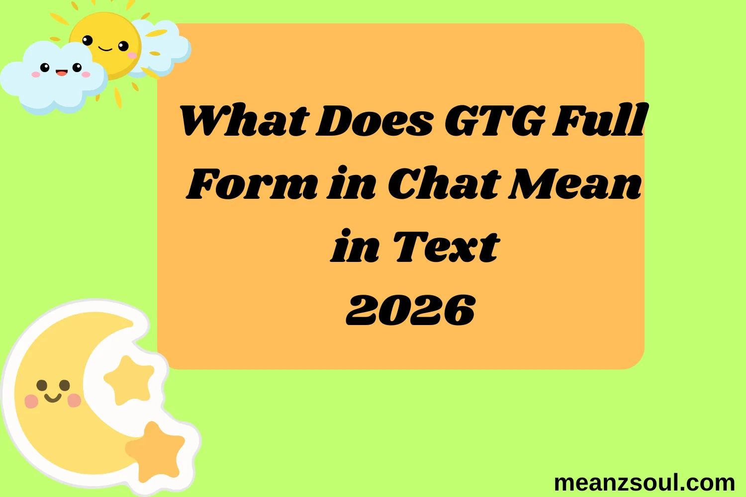 What Does GTG Full Form in Chat Mean in Text