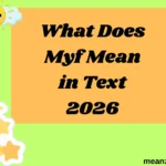 What Does Myf Mean in Text