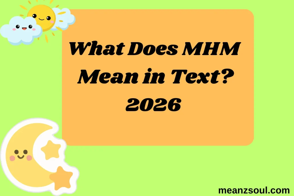 What Does MHM Mean in Text