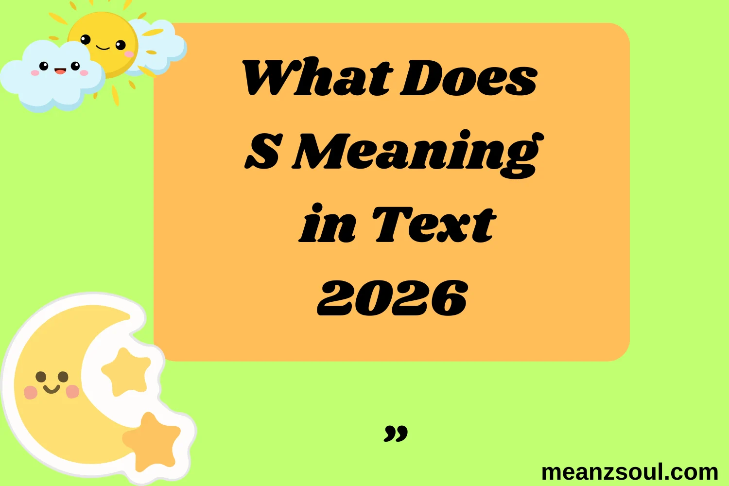 What Does “S Meaning” in Text