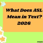 What Does ASL Mean in Text?