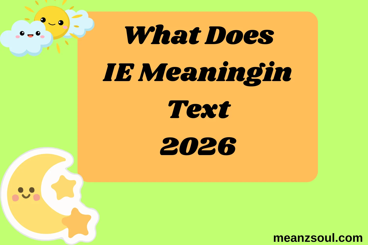 What Does IE Meaningin Text