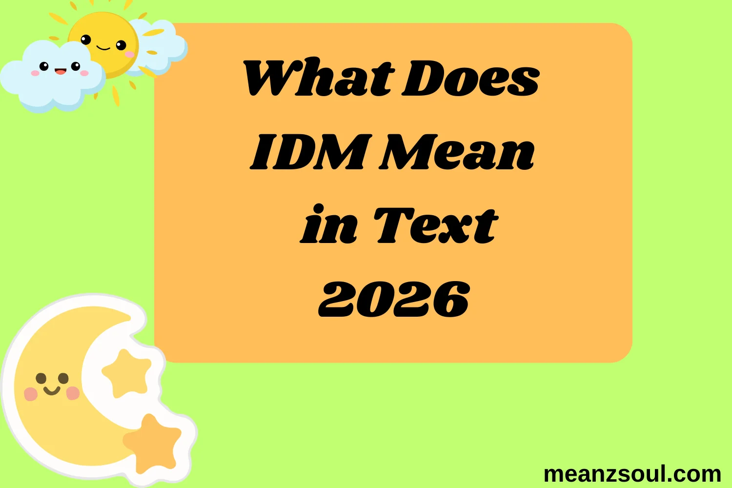What Does IDM Mean in Text