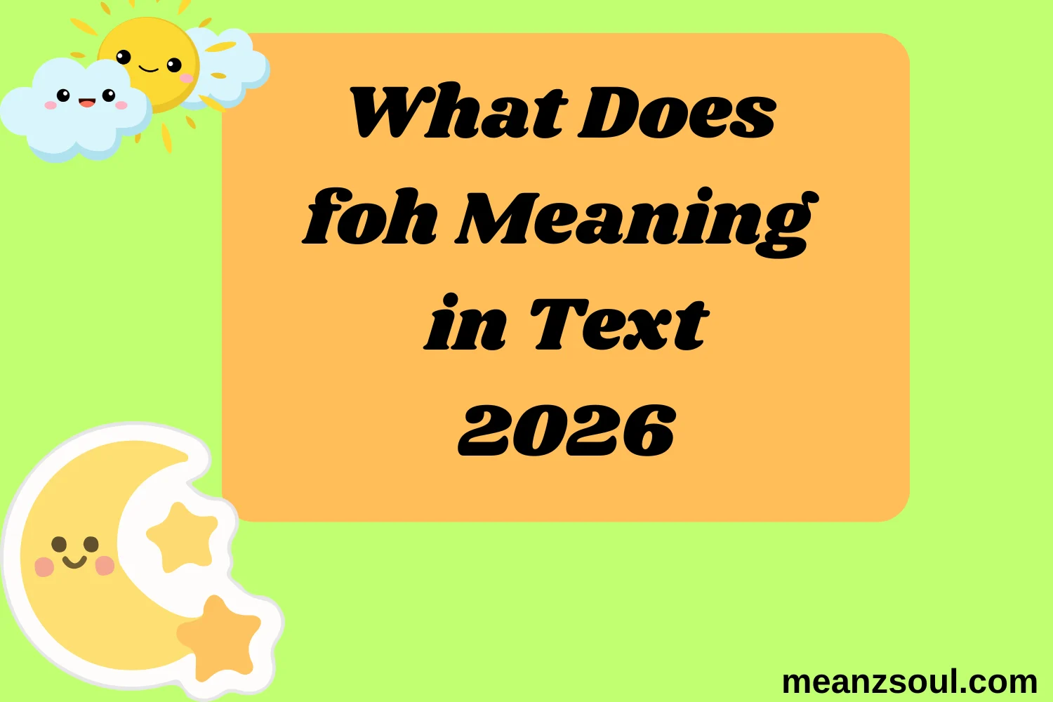 What Does foh Meaning in Text