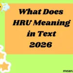 What Does HRU Meaning in Text
