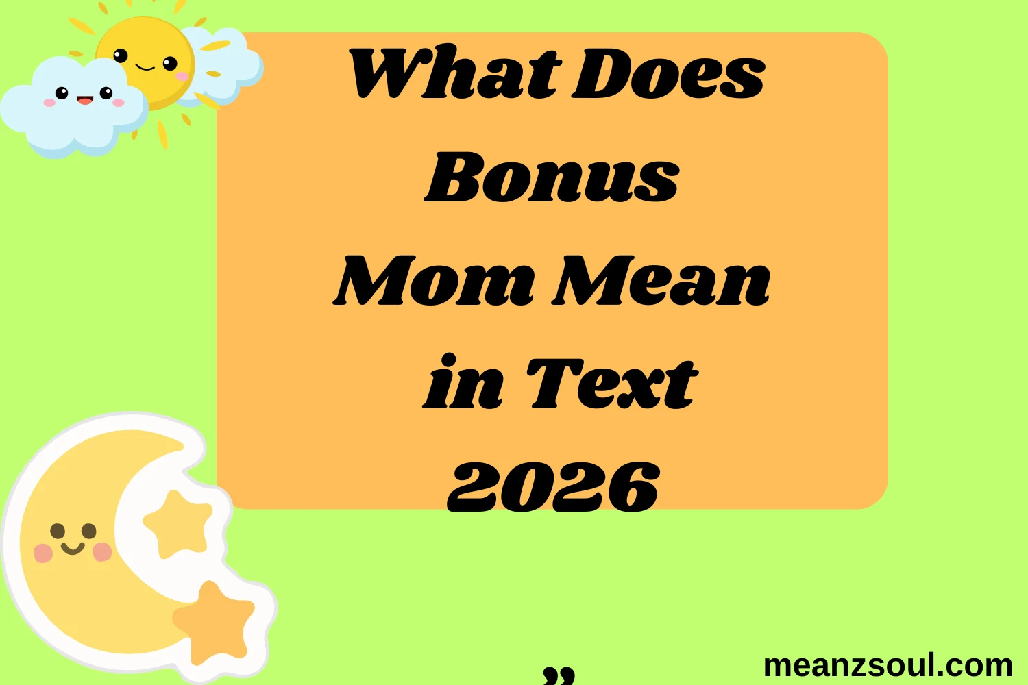 What Does Bonus Mom Mean in Text