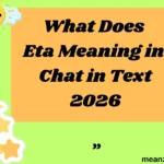 What Does Eta Meaning in Chat in Text