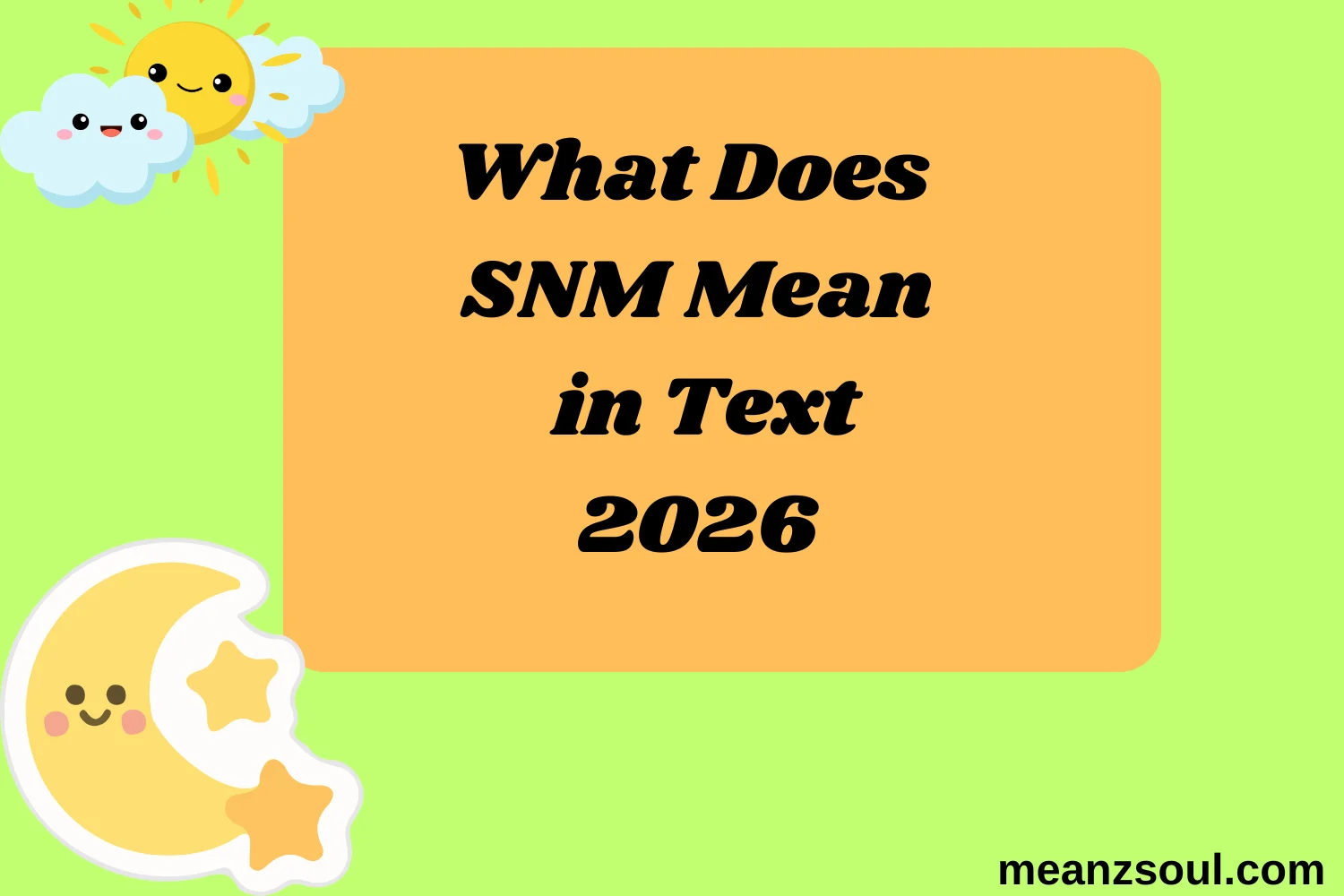 What Does SNM Mean in Text