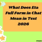 What Does Eta Full Form in Chat Mean in Text