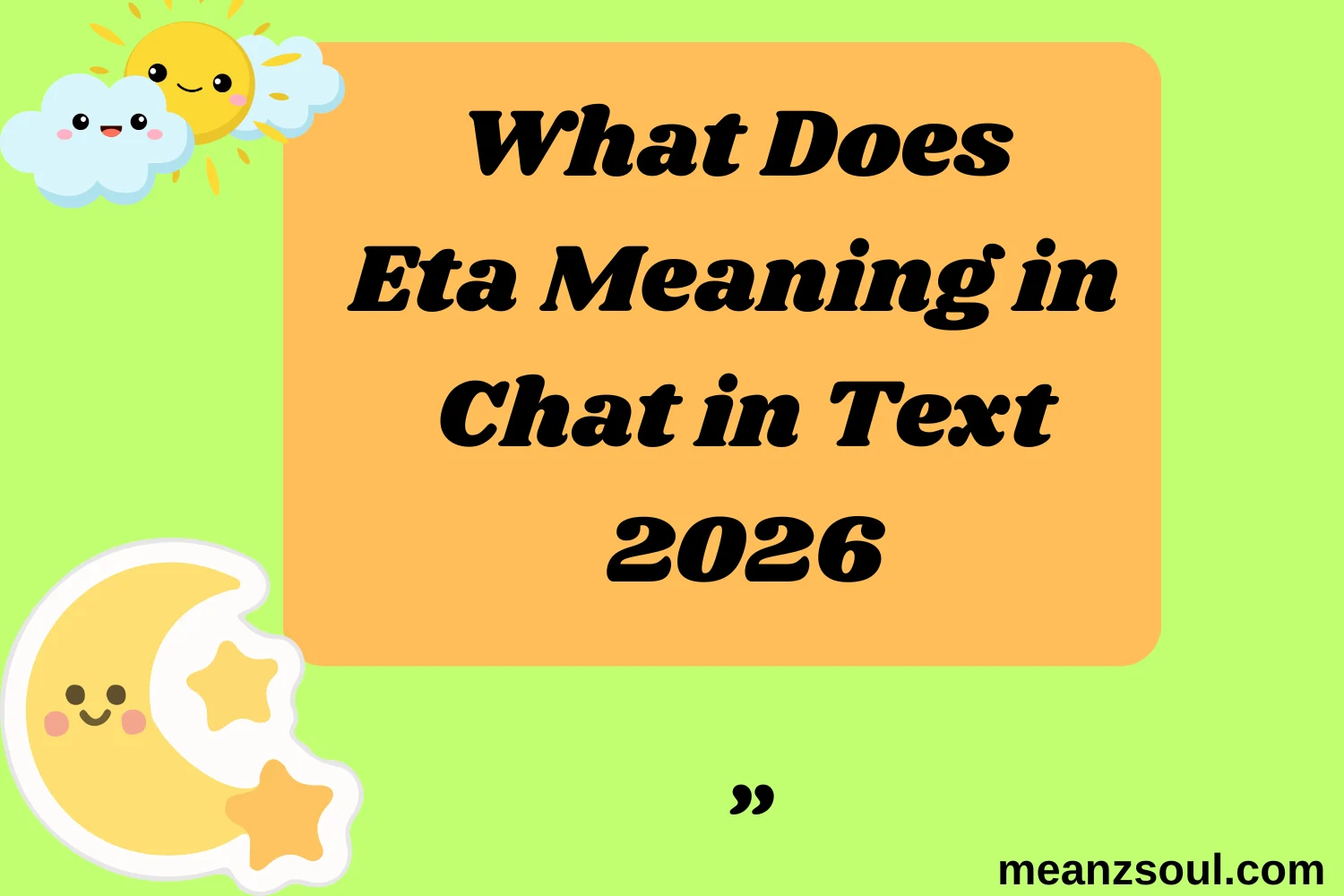 What Does Eta Meaning in Chat in Text