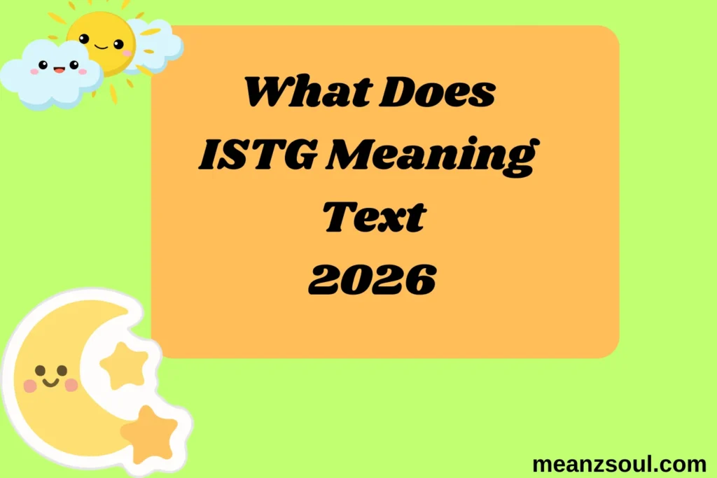 What Does ISTG Meaning Text