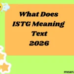 What Does ISTG Meaning Text