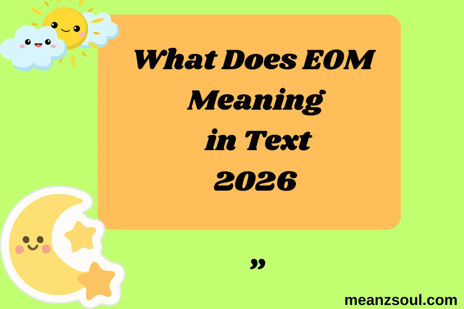 What Does EOM Meaning in Text
