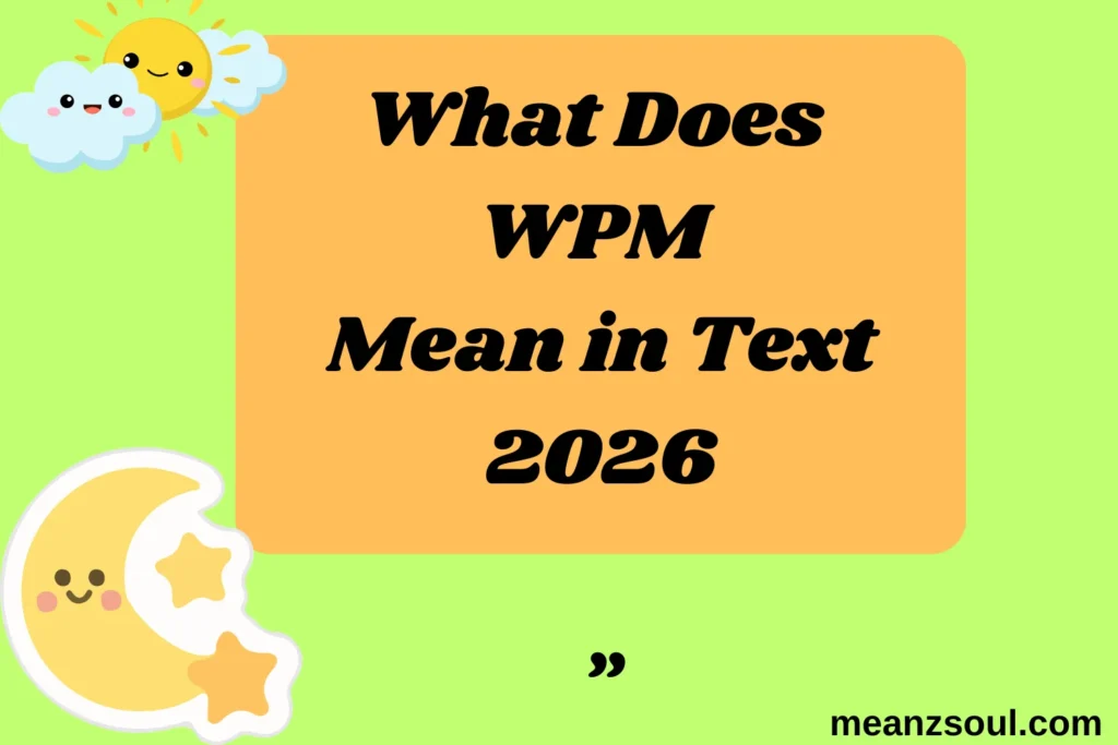 What Does WPM Mean in Text