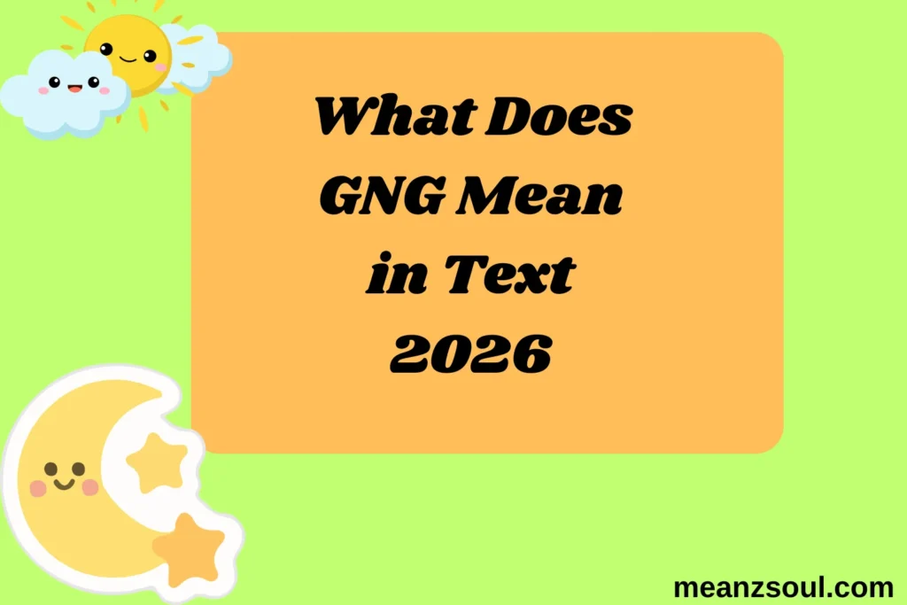 What Does GNG Mean in Text