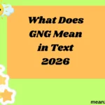 What Does GNG Mean in Text
