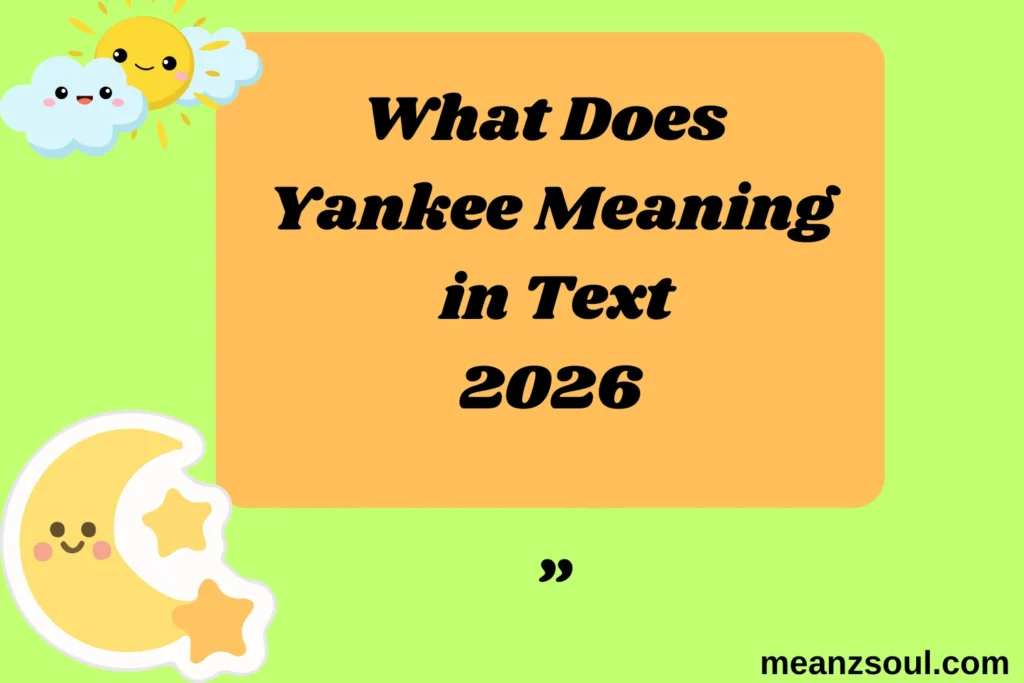 What Does Yankee Meaning in Text