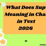 What Does Sup Meaning in Chat in Text