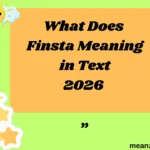 What Does Finsta Meaning in Text