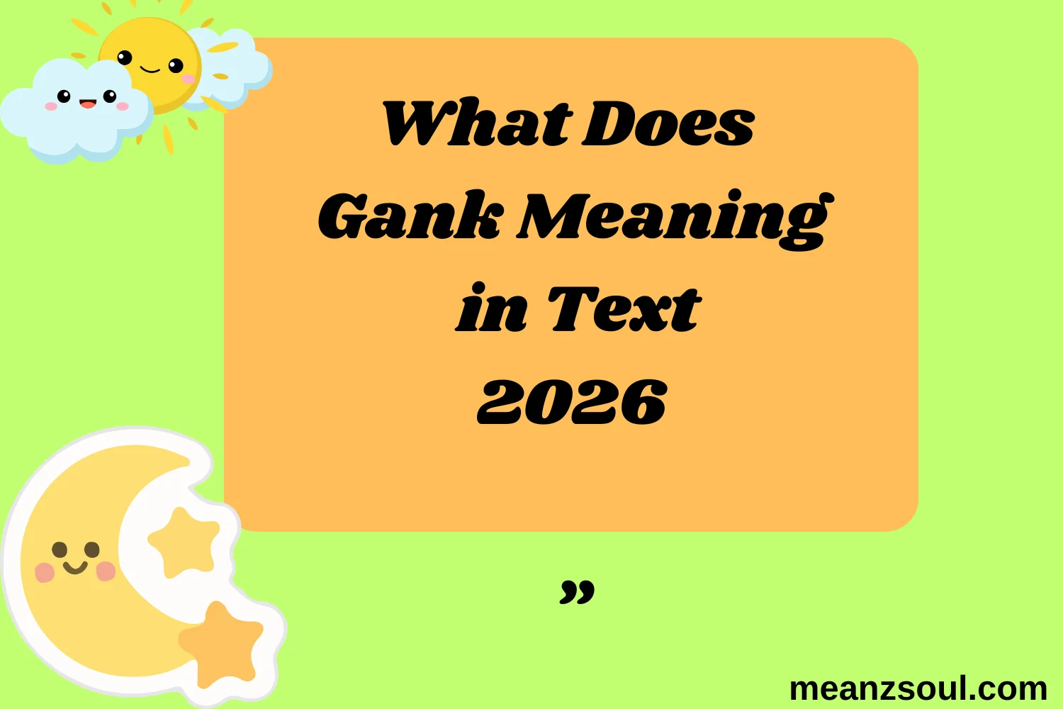 What Does Gank Meaning in Text