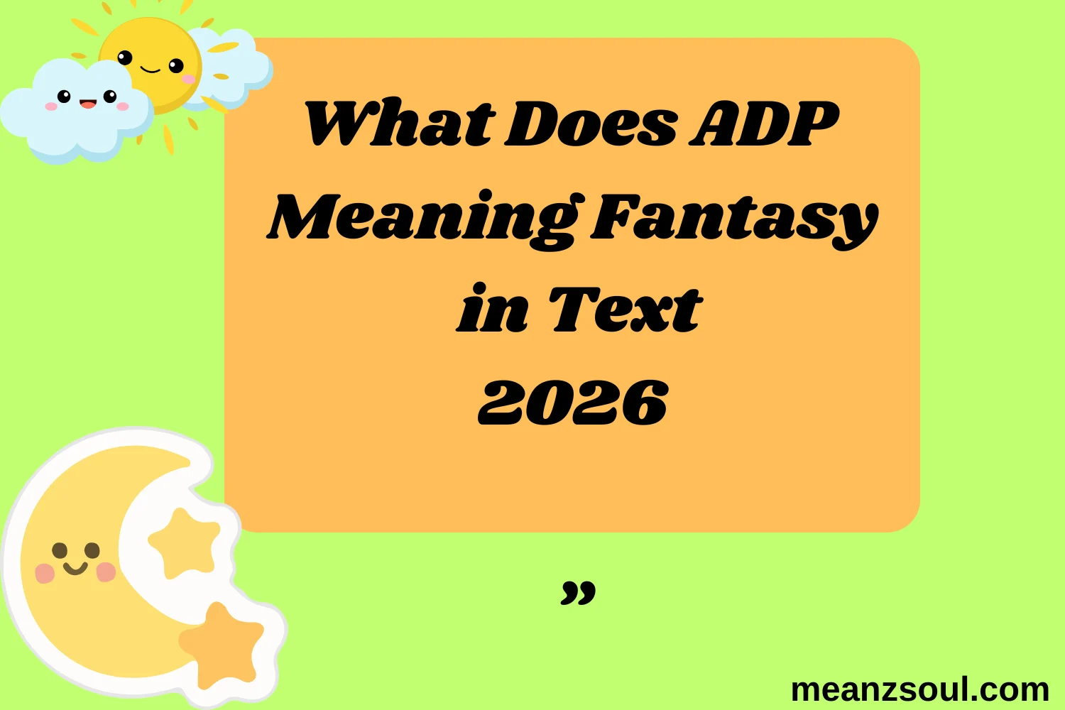 What Does ADP Meaning Fantasy in Text