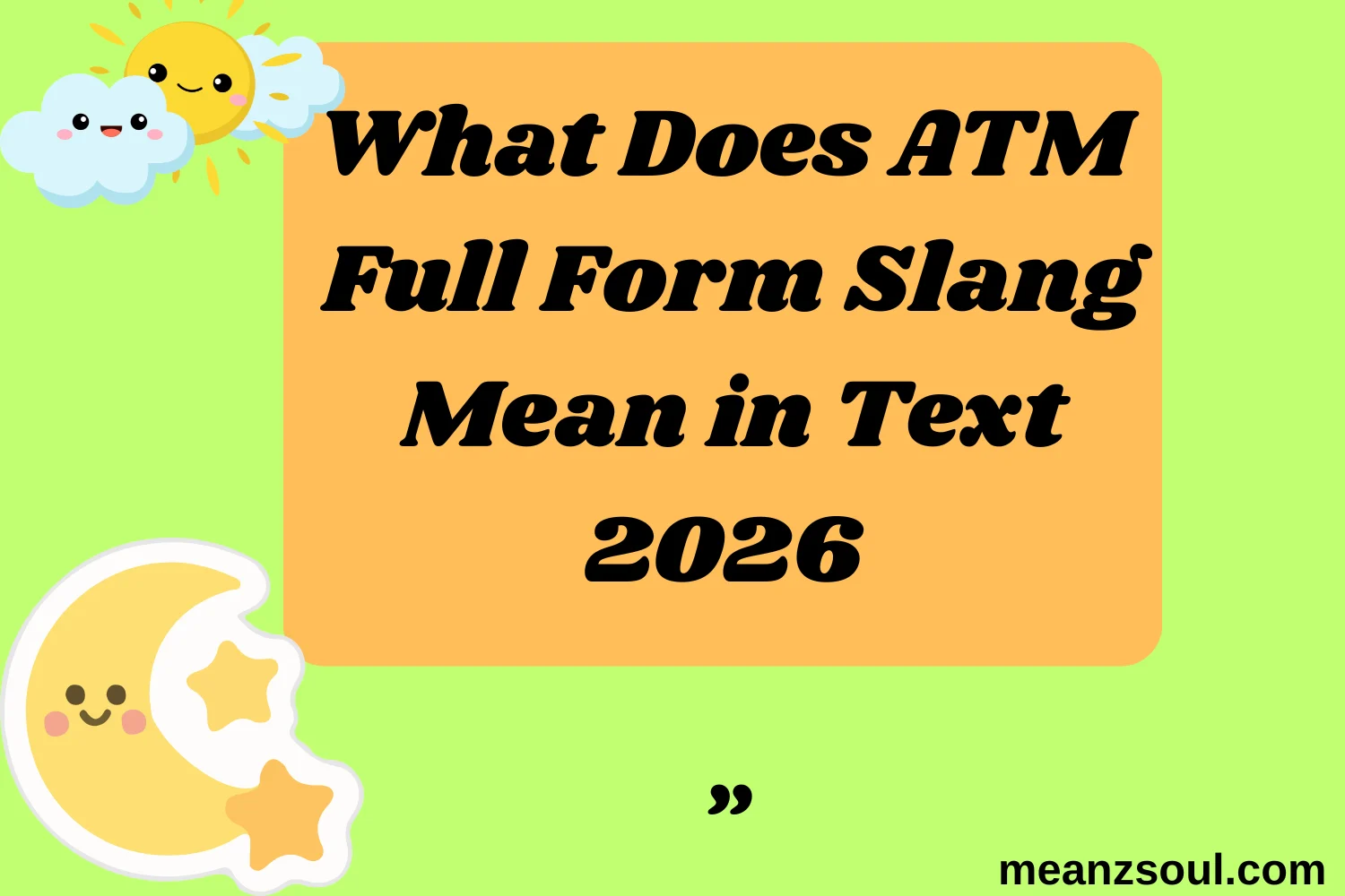 What Does ATM Full Form Slang Mean in Text