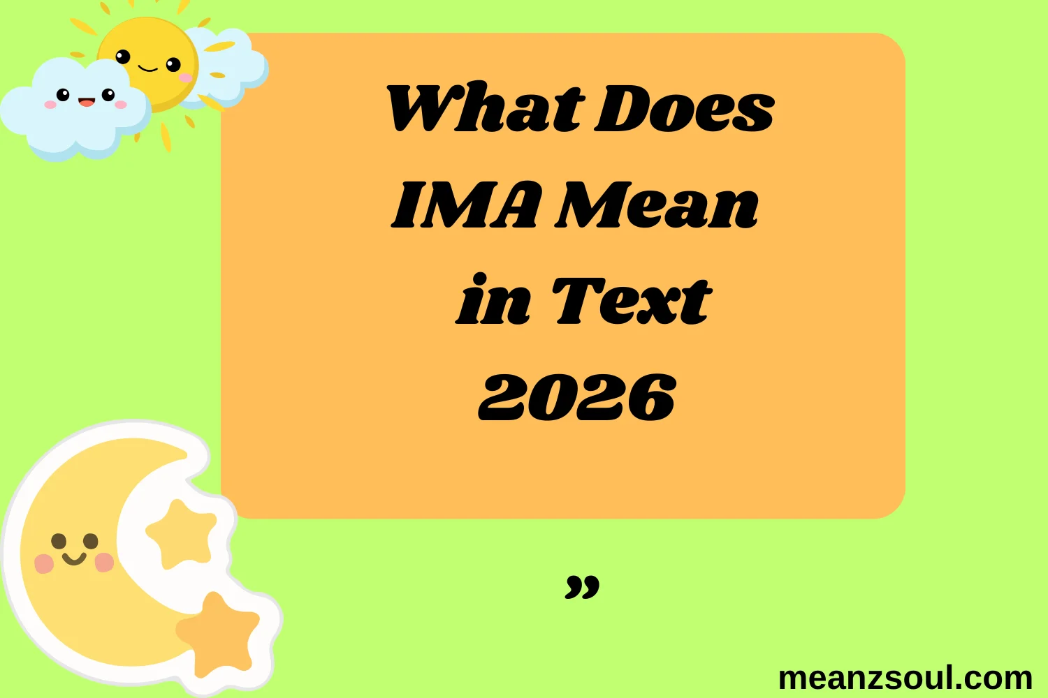 What Does IMA Mean in Text