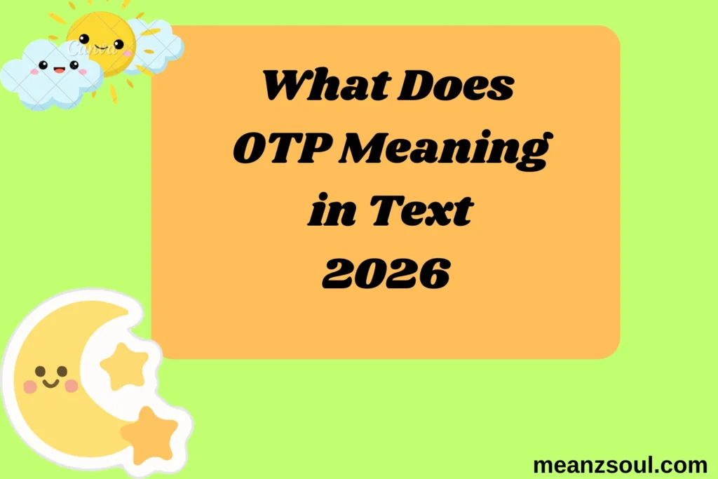 What Does OTP Meaning in Text