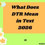 What Does DTR Mean in Text