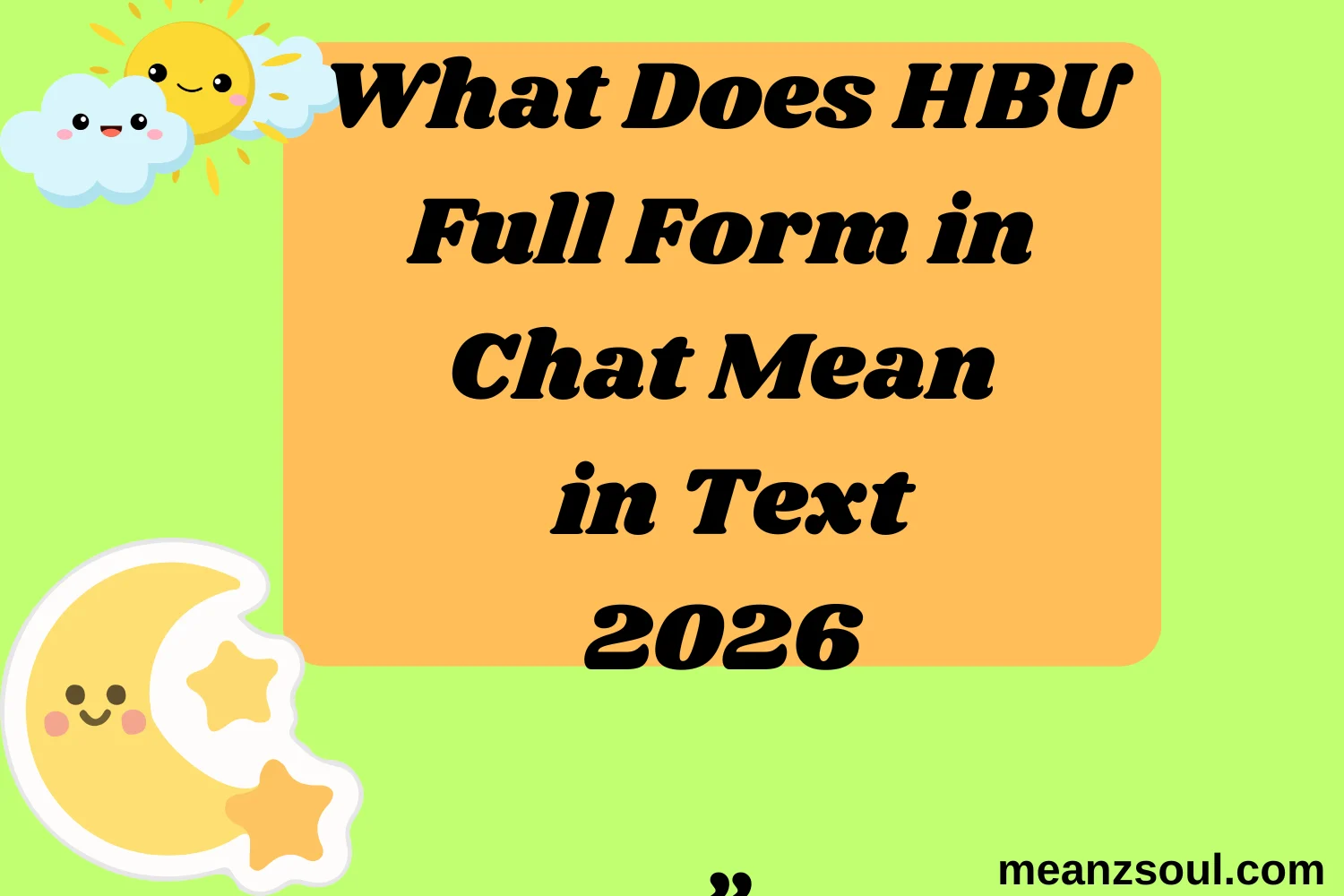 What Does HBU Full Form in Chat Mean in Text