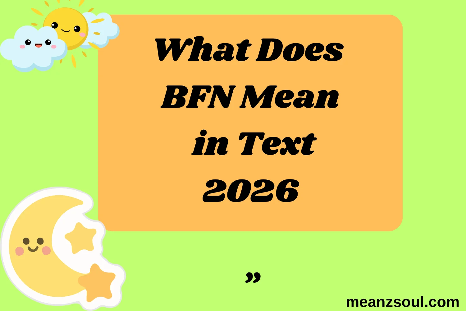 What Does BFN Mean in Text