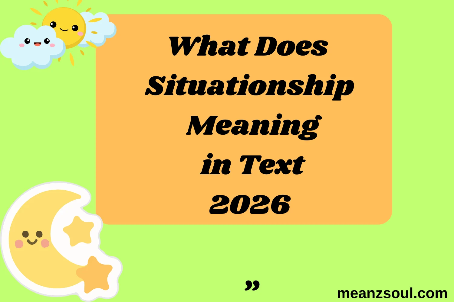 What Does Situationship Meaning in Text