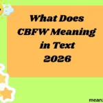 What Does CBFW Meaning in Text