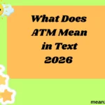 What Does ATM Mean in Text