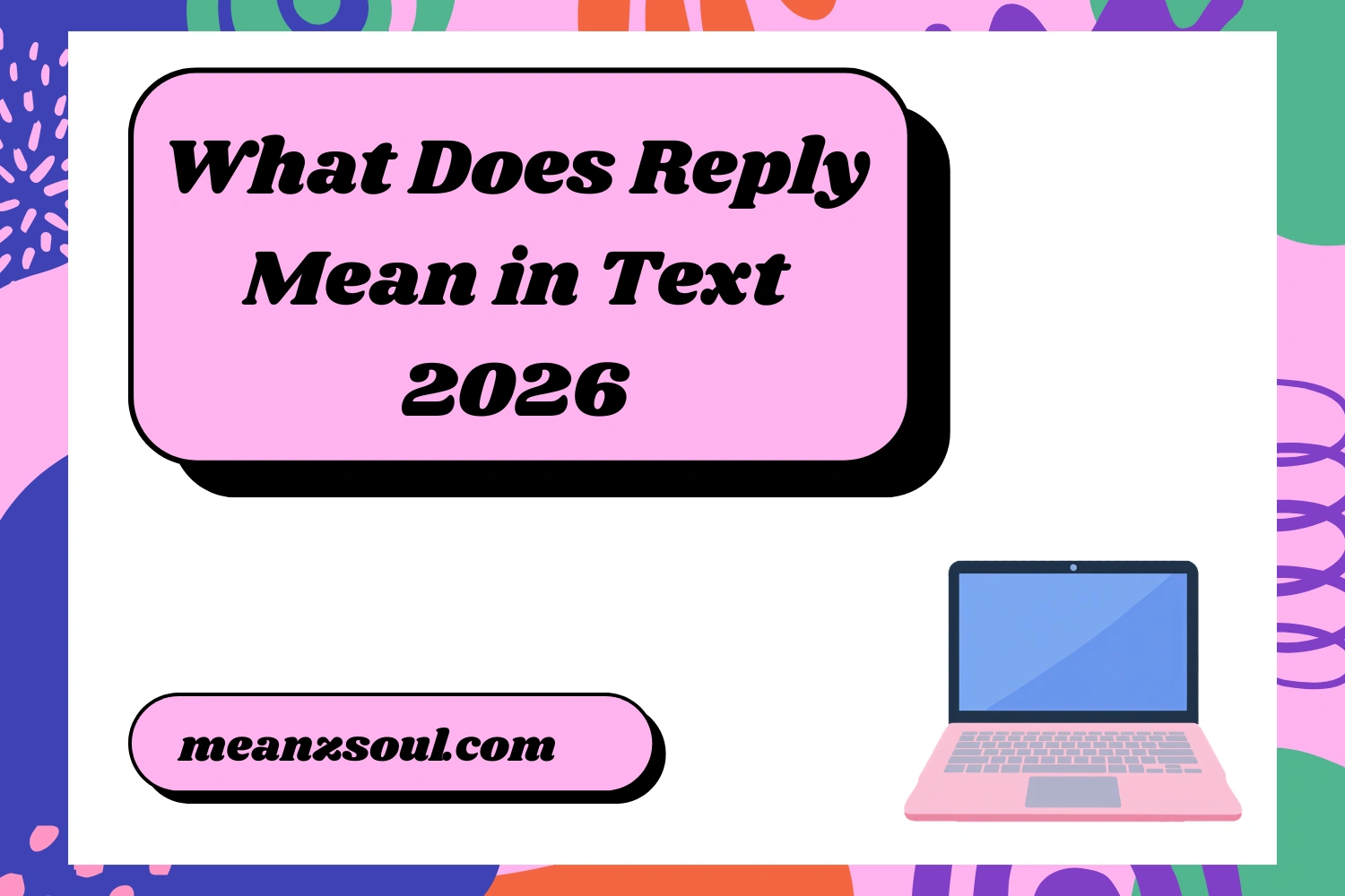 What Does Reply Mean in Text